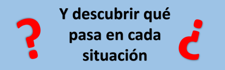 14 y descubrir que pasaen cada situación